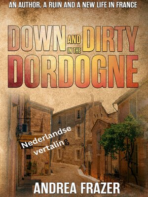 cover image of Down and Dirty in the Dordogne